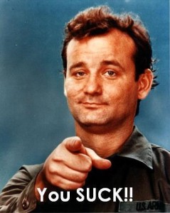 If Bill Murray says so, it must be true!